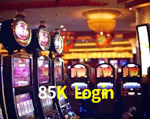 85K Login - Registrar Site De Cassino -85K Paga